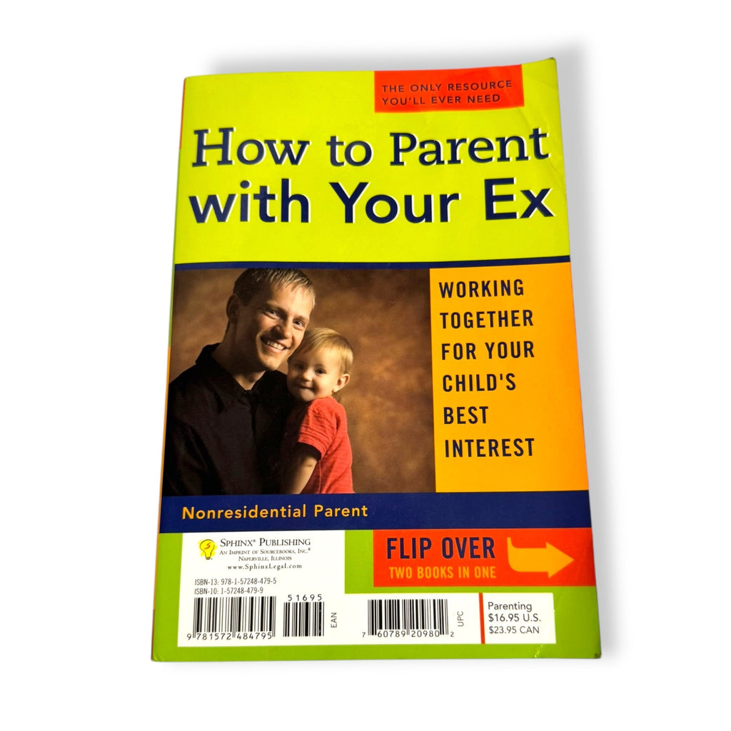 How To Parent With Your Ex: Working Together For Your Childs Best Interest By Brette McWhorter Sember