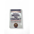 Who Moved My Cheese? An A-Mazing Way To Deal With Change In Work & Life