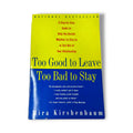 Too Good To Leave Too Bad To Stay By Mira Kirshenbaum Paperback