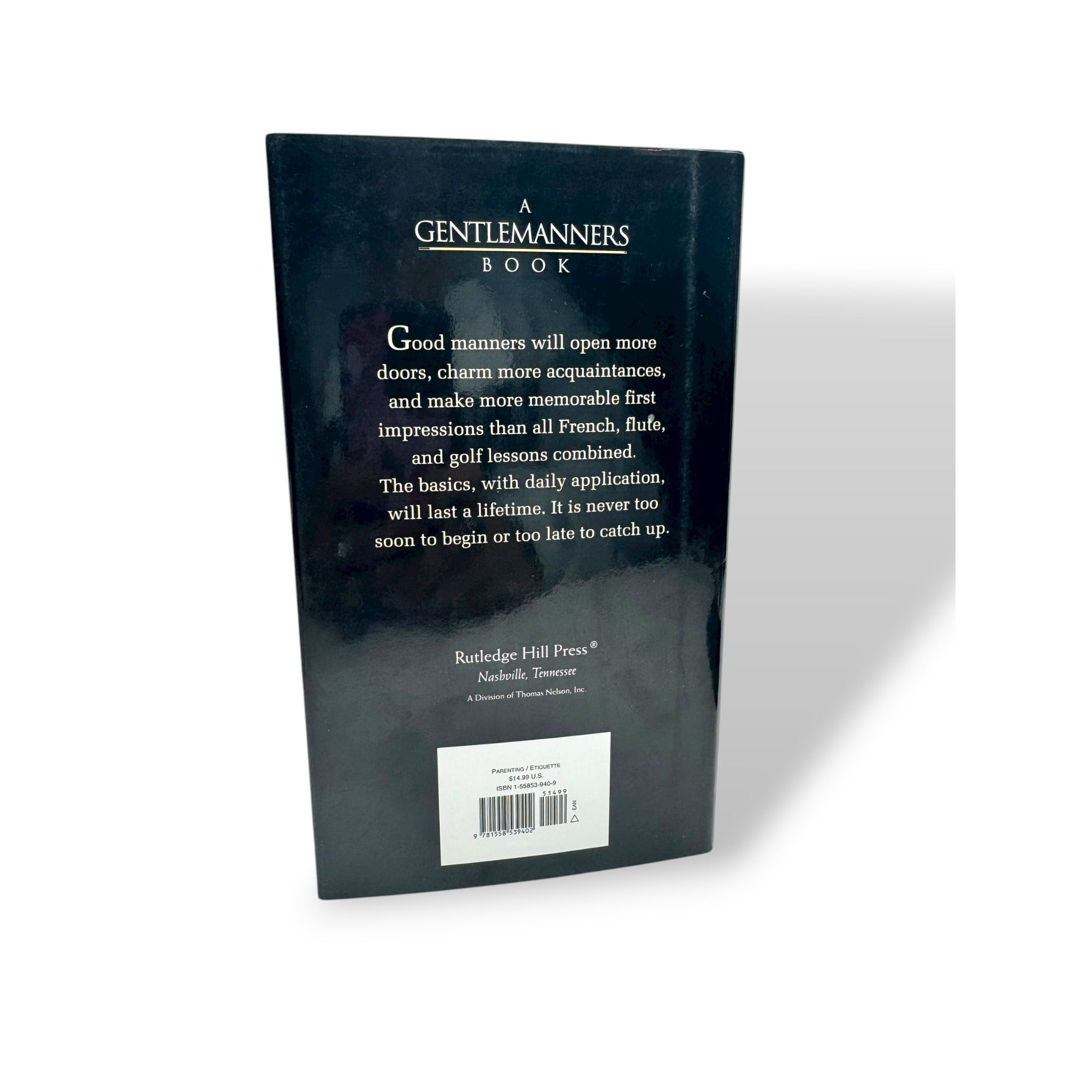 How To Raise A Gentleman: A Civilized Guide To Helping Your Son Through His Childhood By Kay West Hardcover