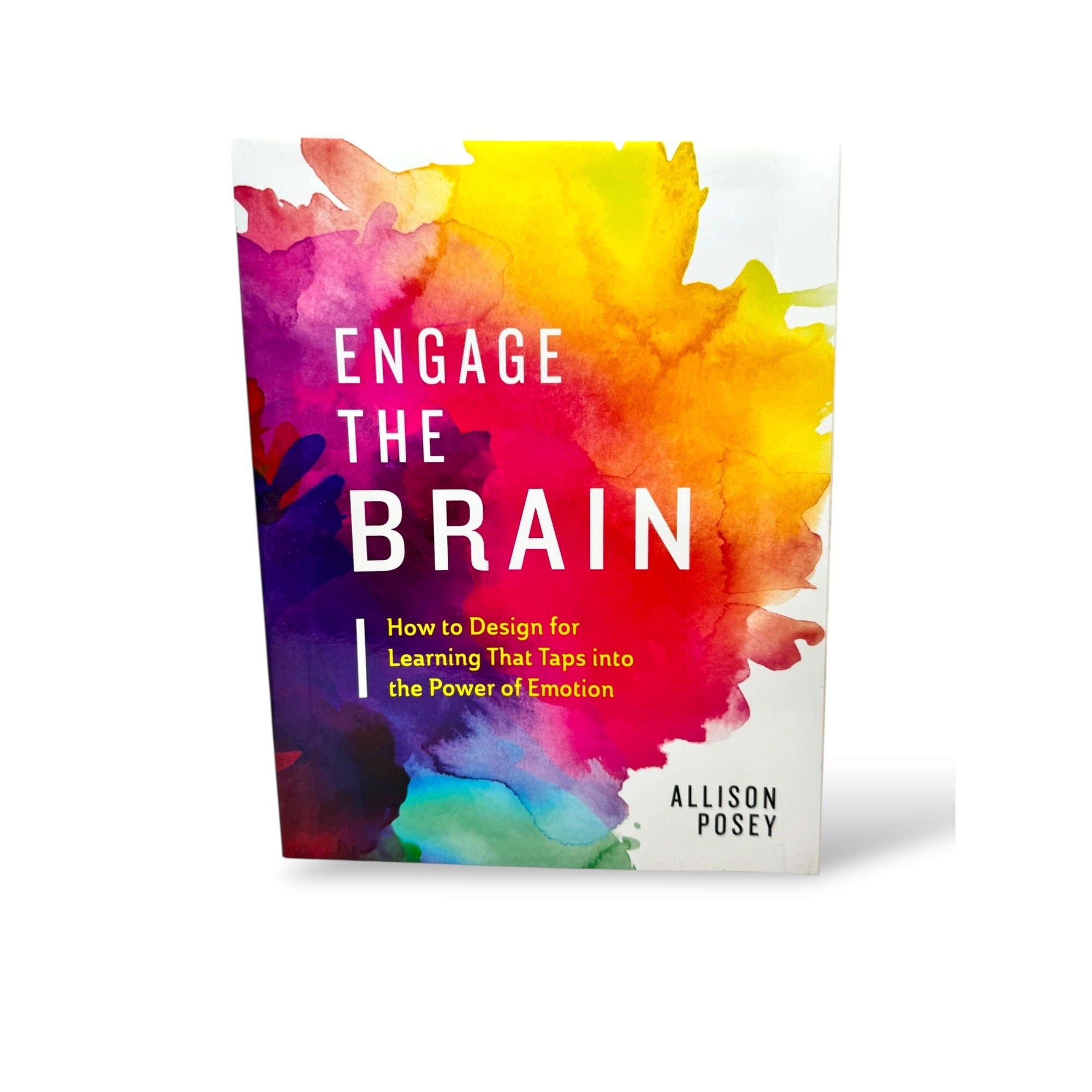 Engage The Brain: Designing Learning That Taps Into Emotion  Allison Posey 2019