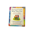 Teenagers Learn What They Live By Dorothy Law Nolte & Rachel Harris Ph.D.