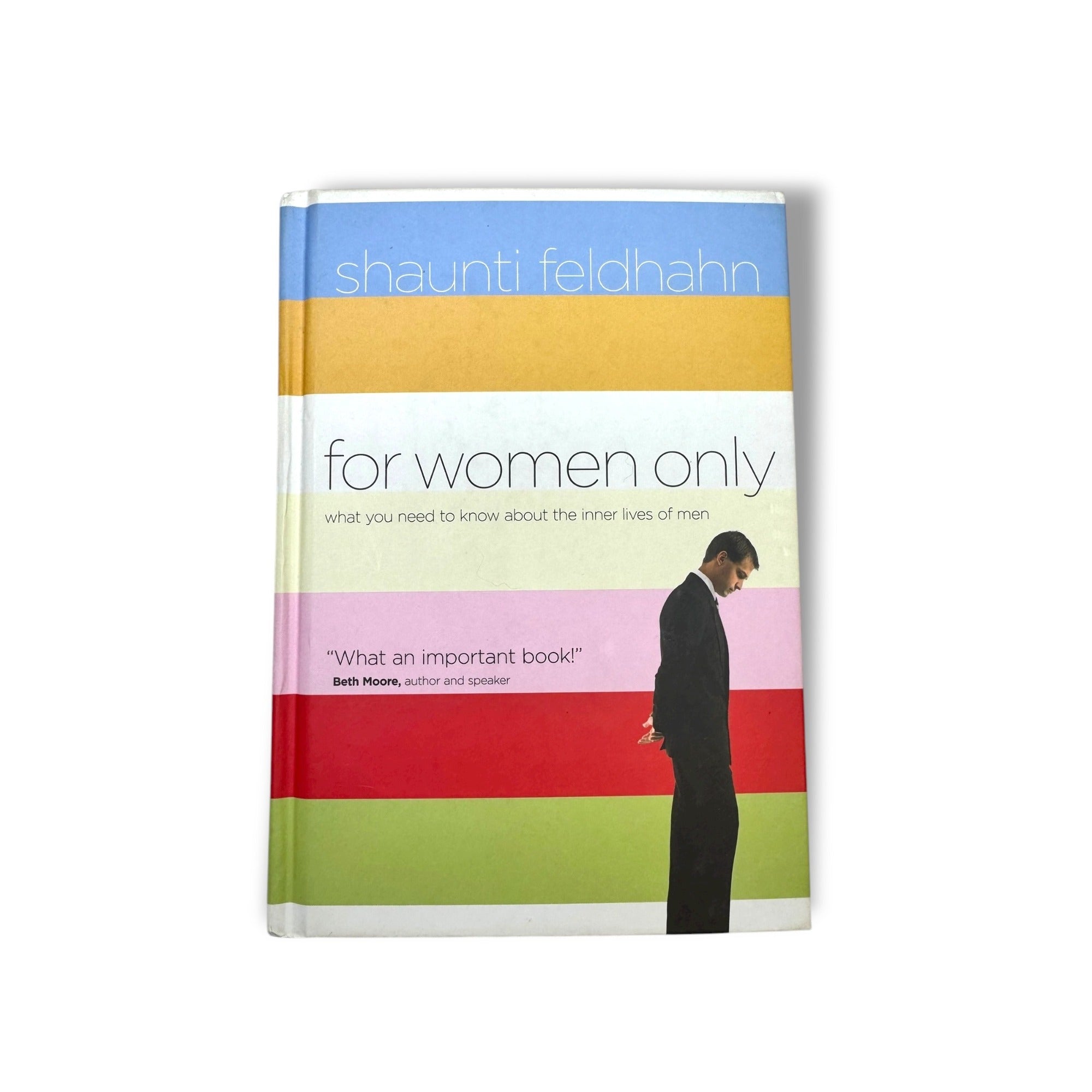 For Women Only: What You Need To Know About The Inner Lives Of Men By Shaunti Feldhahn