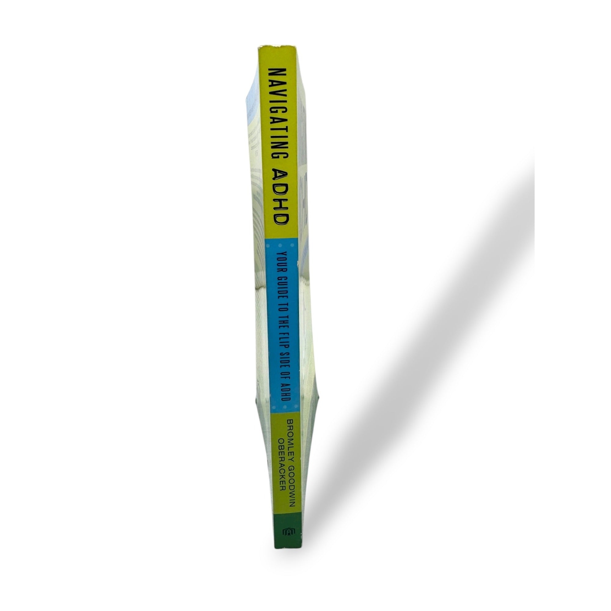 Navigating ADHD Your Guide To The Flip Side Of ADHD Goodwin & Oberacker Signed