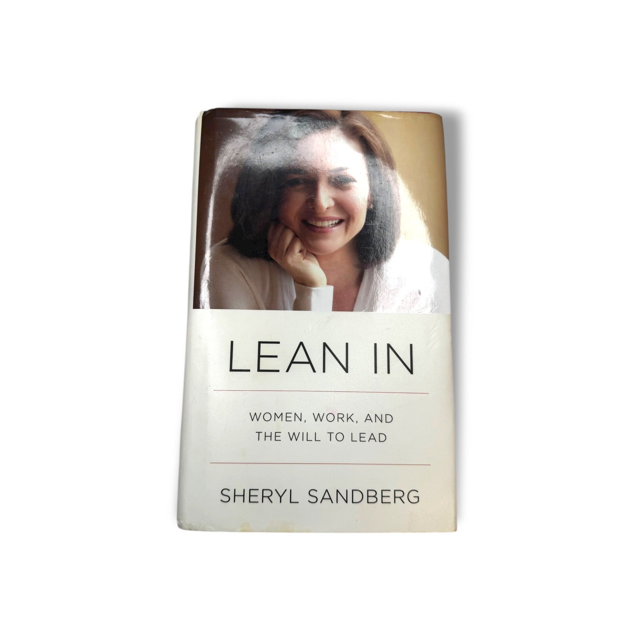 Lean In: Women Work And The Will To Lead By Sheryl Sandberg First Edition 2013