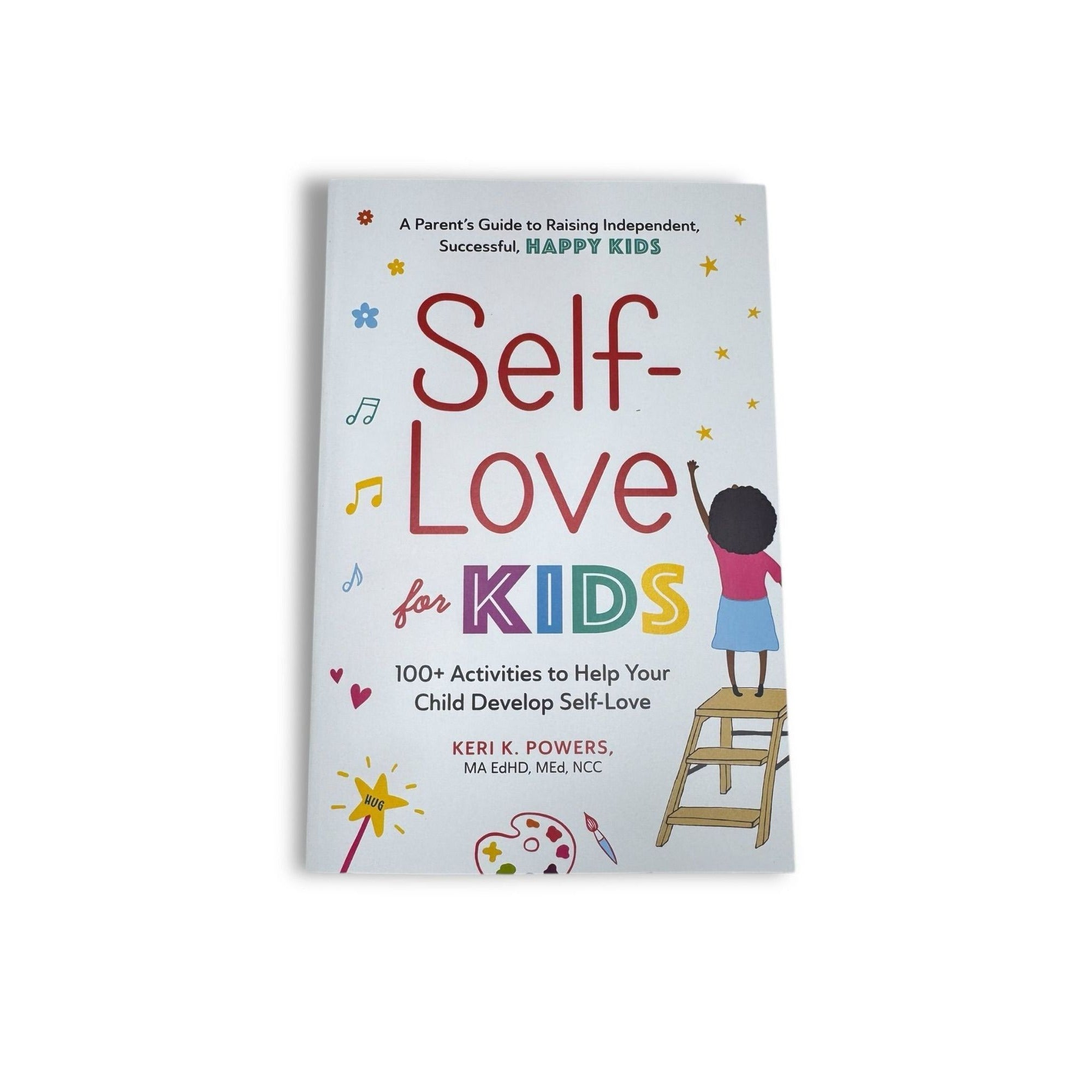 Self Love for Kids 100+ Activities to Build Confidence and Resilience Paperback 2023