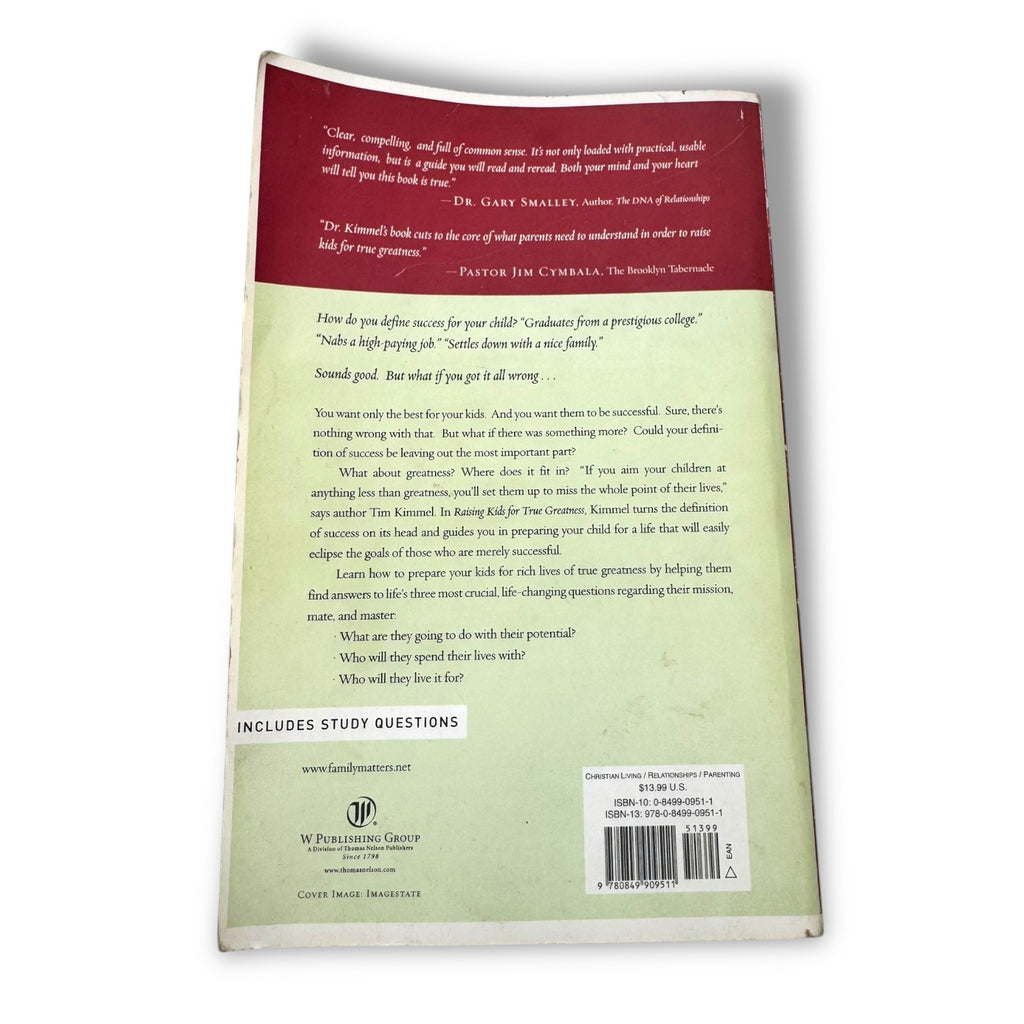 Raising Kids For True Greatness By Dr. Tim Kimmel